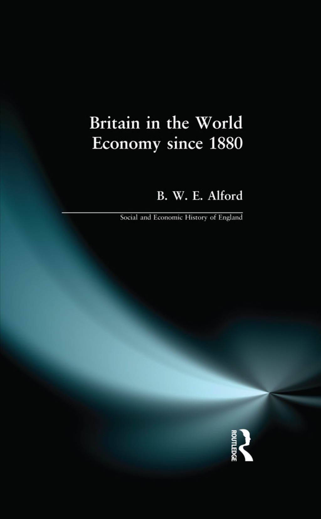 Britain in the World Economy since 1880 1st Edition â€“ PDF/EPUB Version Downloadable