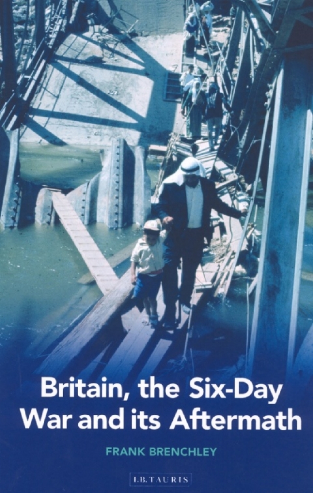 Britain, the Six-day War and Its Aftermath 1st Edition â€“ PDF/EPUB Version Downloadable