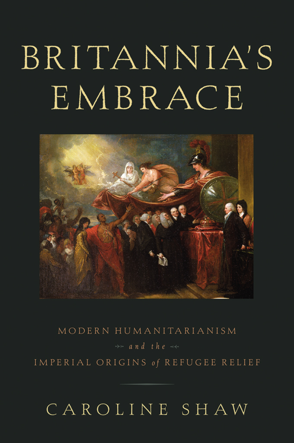 Britannia's Embrace Modern Humanitarianism and the Imperial Origins of Refugee Relief  â€“ PDF/EPUB Version Downloadable
