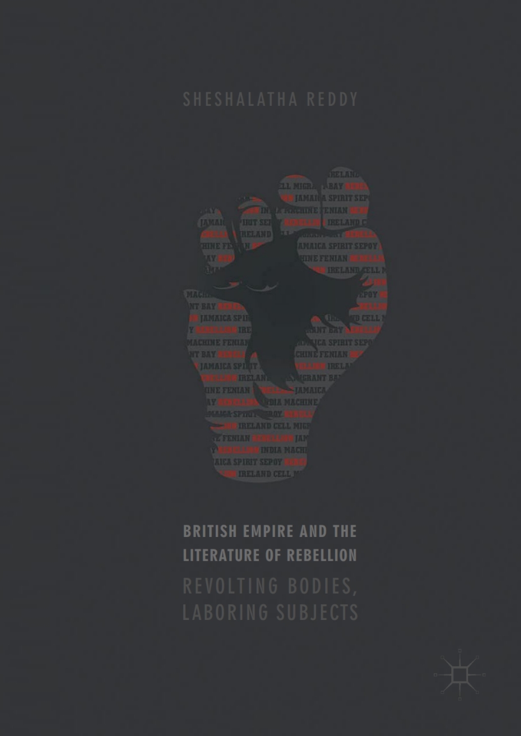 British Empire and the Literature of Rebellion Revolting Bodies ...
