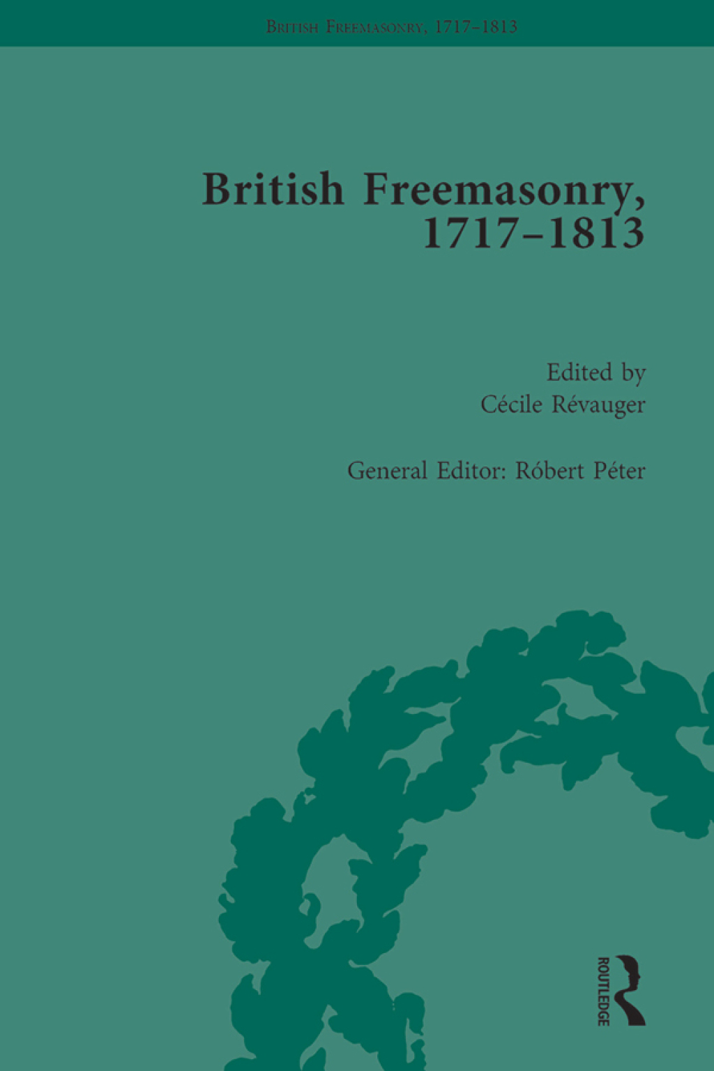 British Freemasonry, 1717-1813 1st Edition â€“ PDF/EPUB Version Downloadable