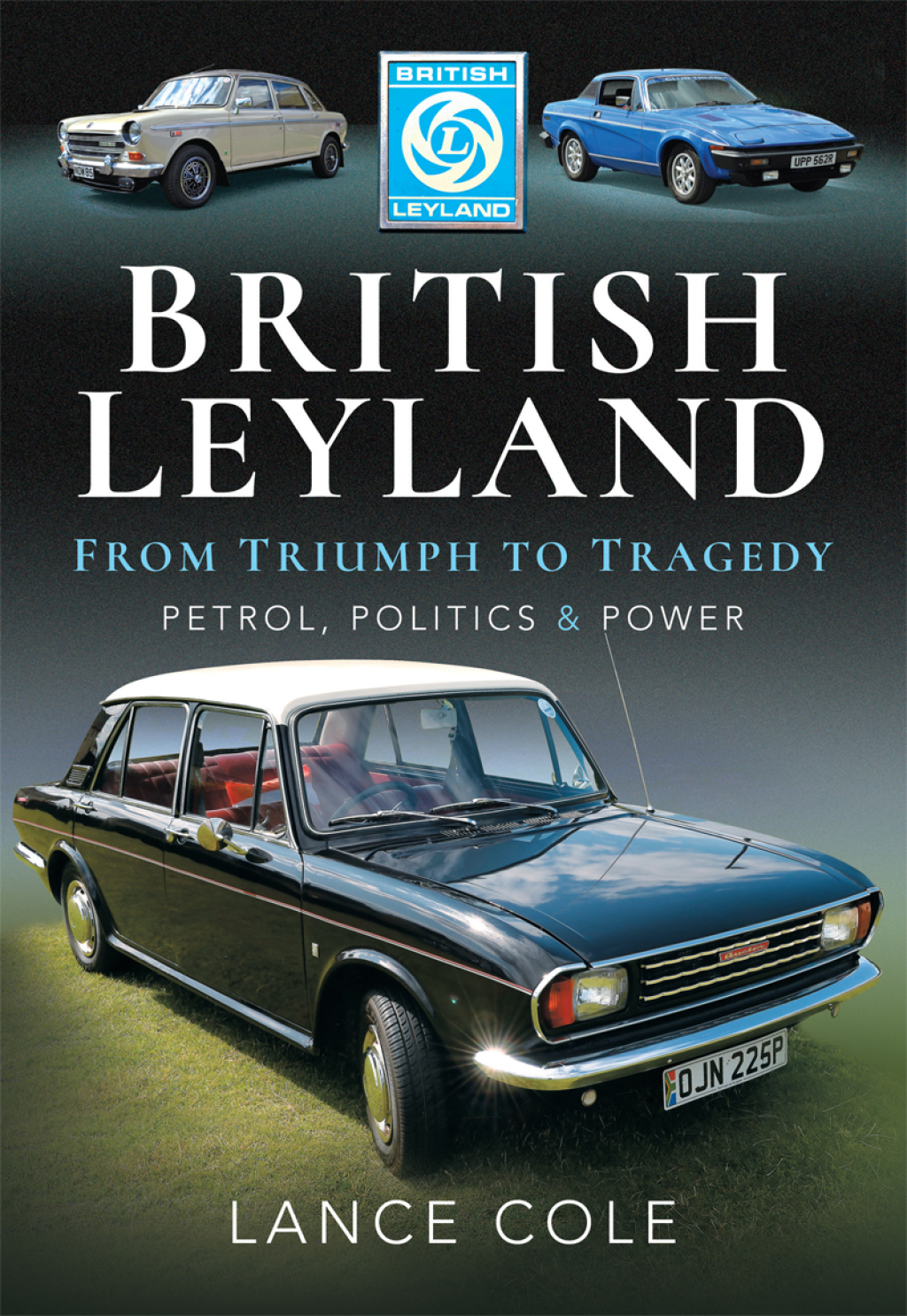 British Leylandâ€”From Triumph to Tragedy Petrol, Politics & Power - (PDF/EPUB Version)