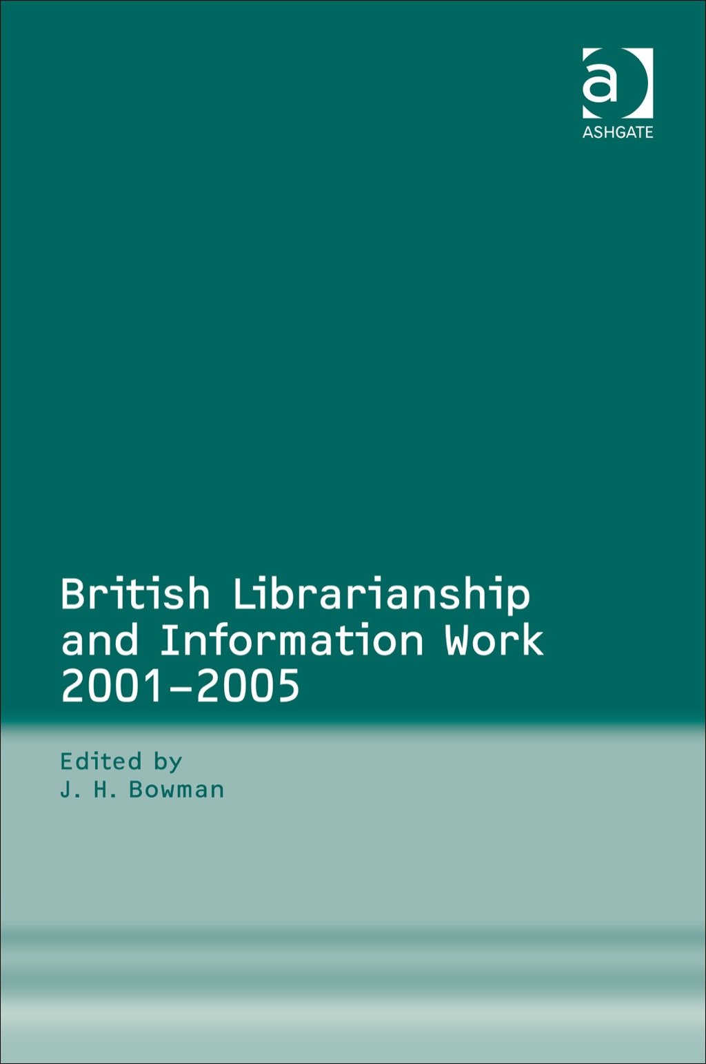 British Librarianship and Information Work 2001â€“2005 â€“ PDF/EPUB Version Downloadable