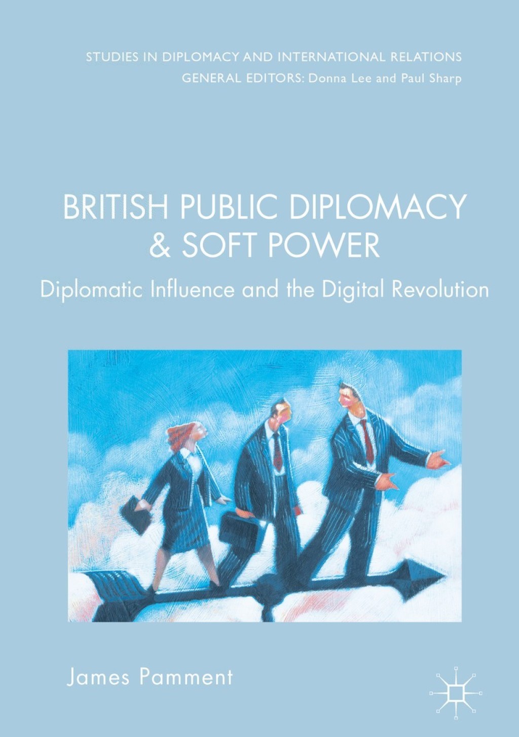 British Public Diplomacy and Soft Power Diplomatic Influence and the ...