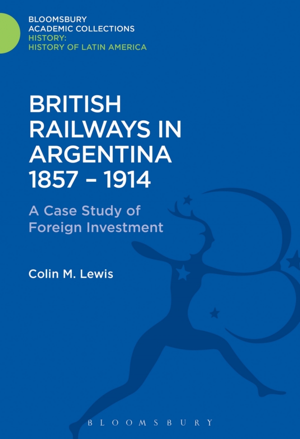British Railways in Argentina 1857-1914 A Case Study of Foreign Investment 1st Edition â€“ PDF/EPUB Version Downloadable