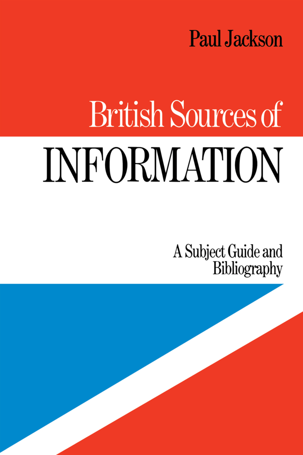 British Sources of Information A Subject Guide and Bibliography 1st Edition â€“ PDF/EPUB Version Downloadable