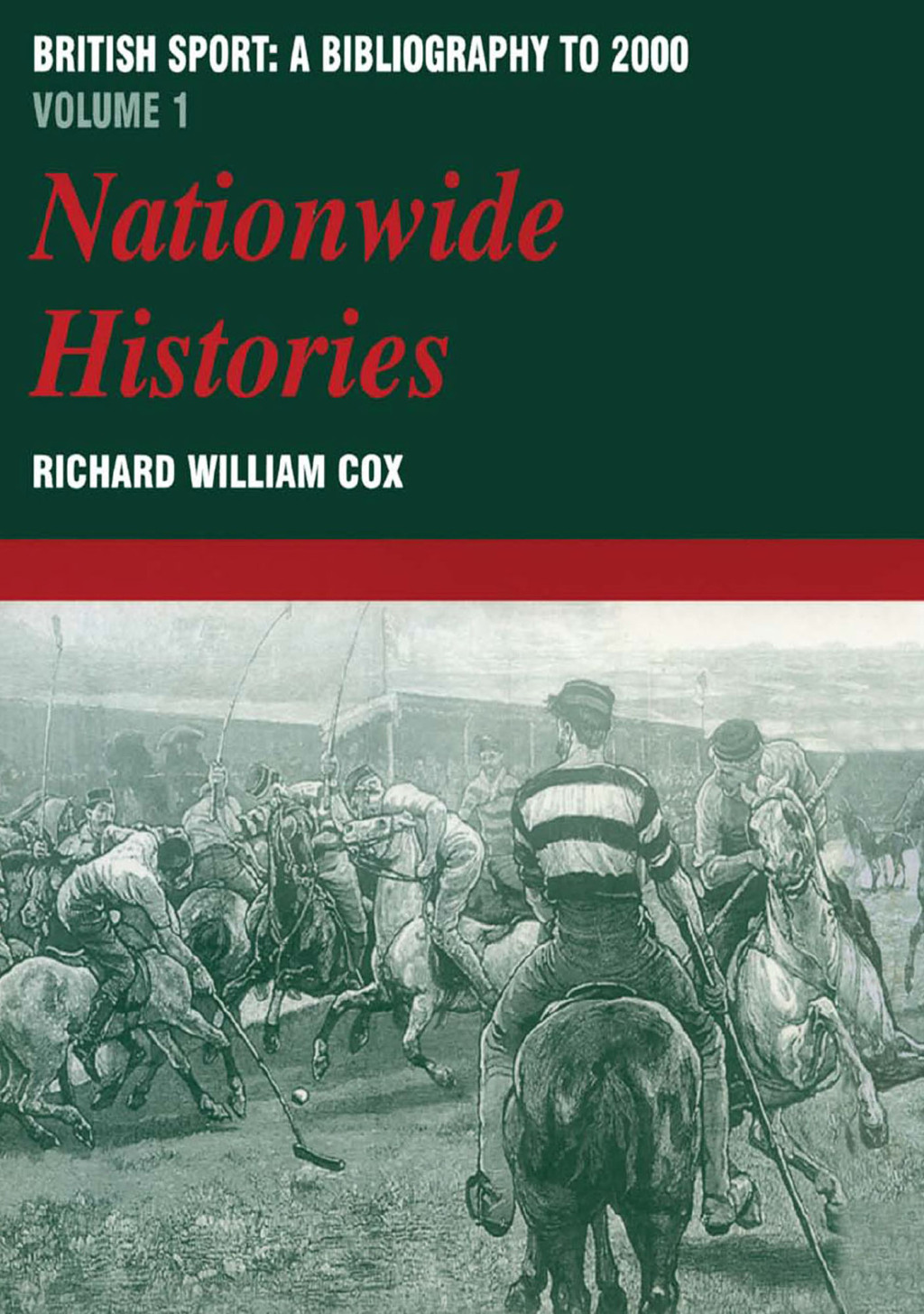 British Sport: a Bibliography to 2000 Volume 1: Nationwide Histories 1st Edition â€“ PDF/EPUB Version Downloadable
