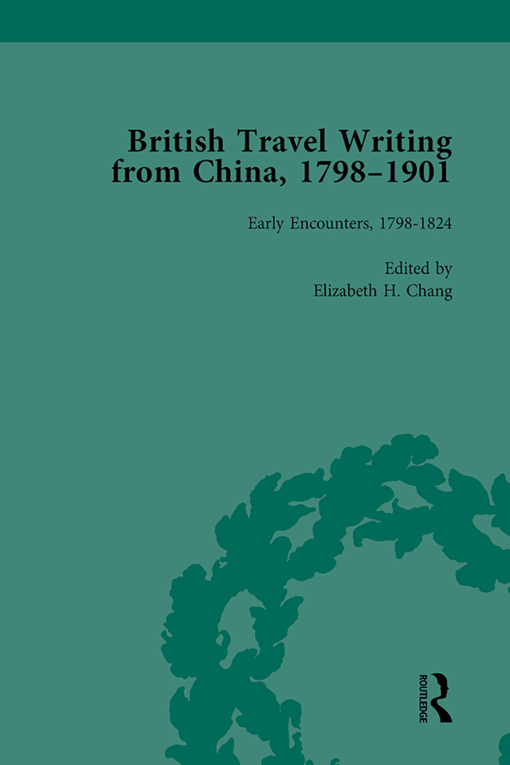 British Travel Writing from China, 1798-1901, Volume 1 1st Edition â€“ PDF/EPUB Version Downloadable