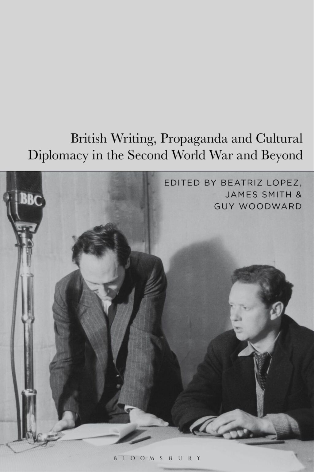 Writing Propaganda British Writing, Propaganda and Cultural Diplomacy in the Second World ...