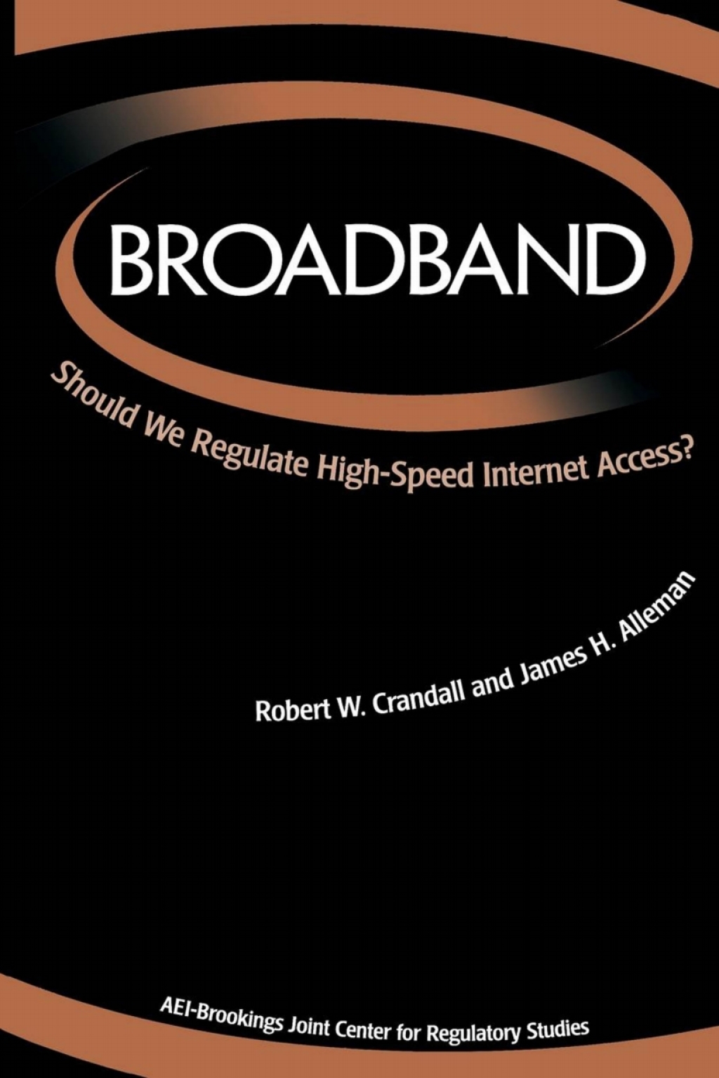 Broadband Should We Regulate High-Speed Internet Access? - (PDF/EPUB Version)