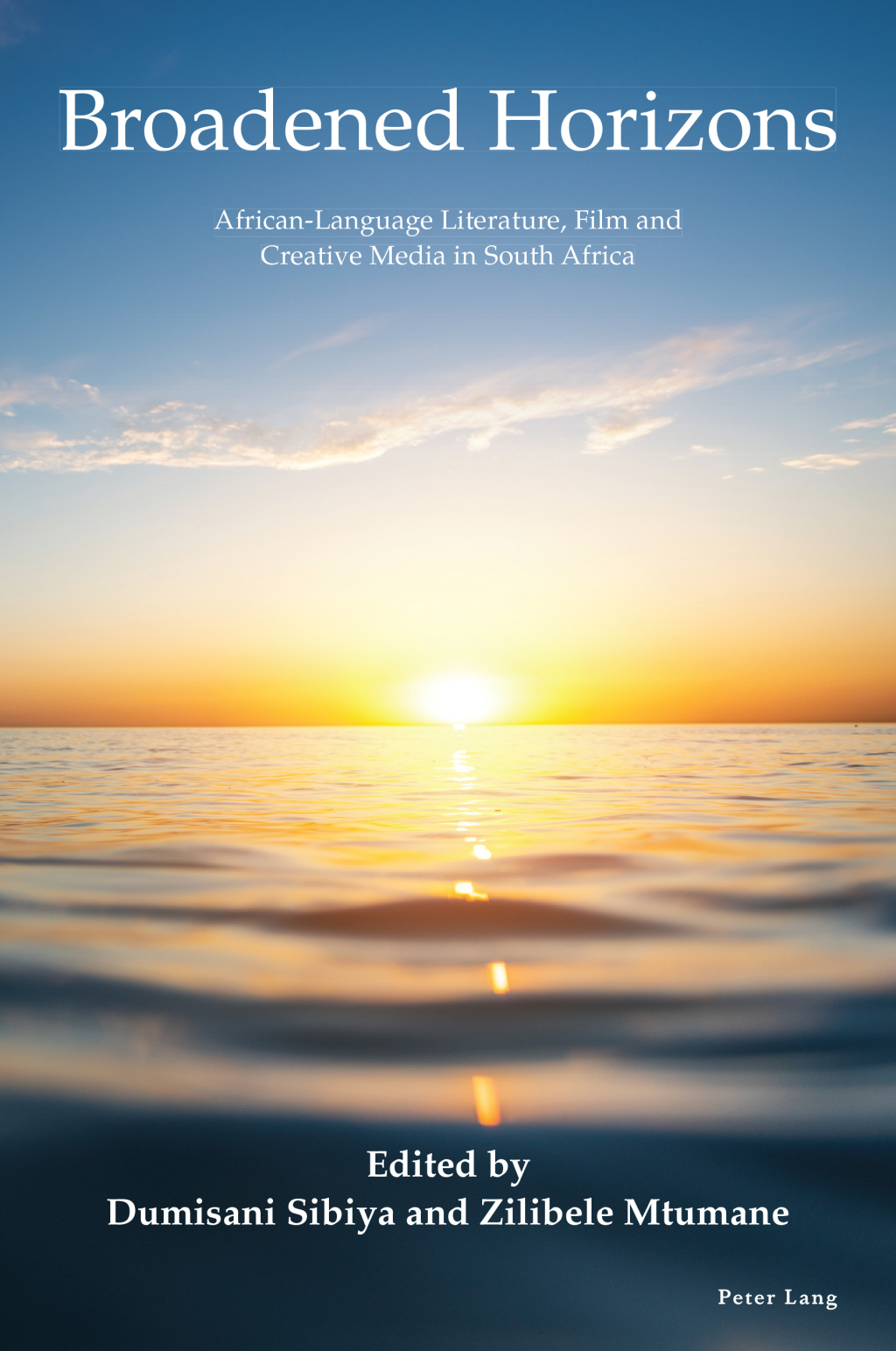 Broadened Horizons African-Language Literature, Film and Creative Media in South Africa 1st Edition â€“ PDF/EPUB Version Downloadable
