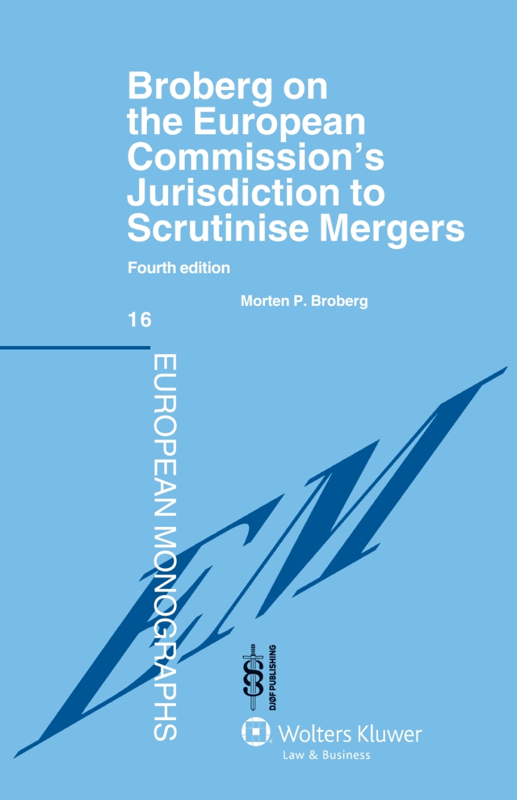 Broberg on the European Commission's Jurisdiction To Scrutinise Mergers 4th Edition â€“ PDF/EPUB Version Downloadable