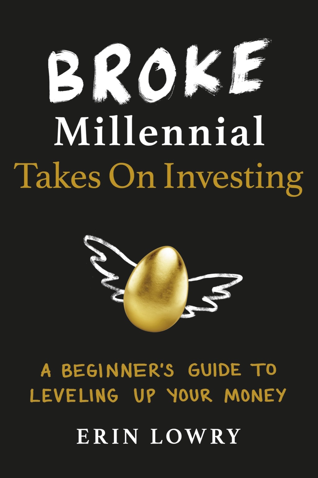 Broke Millennial Takes On Investing A Beginner's Guide to Leveling Up Your Money - (PDF/EPUB Version)