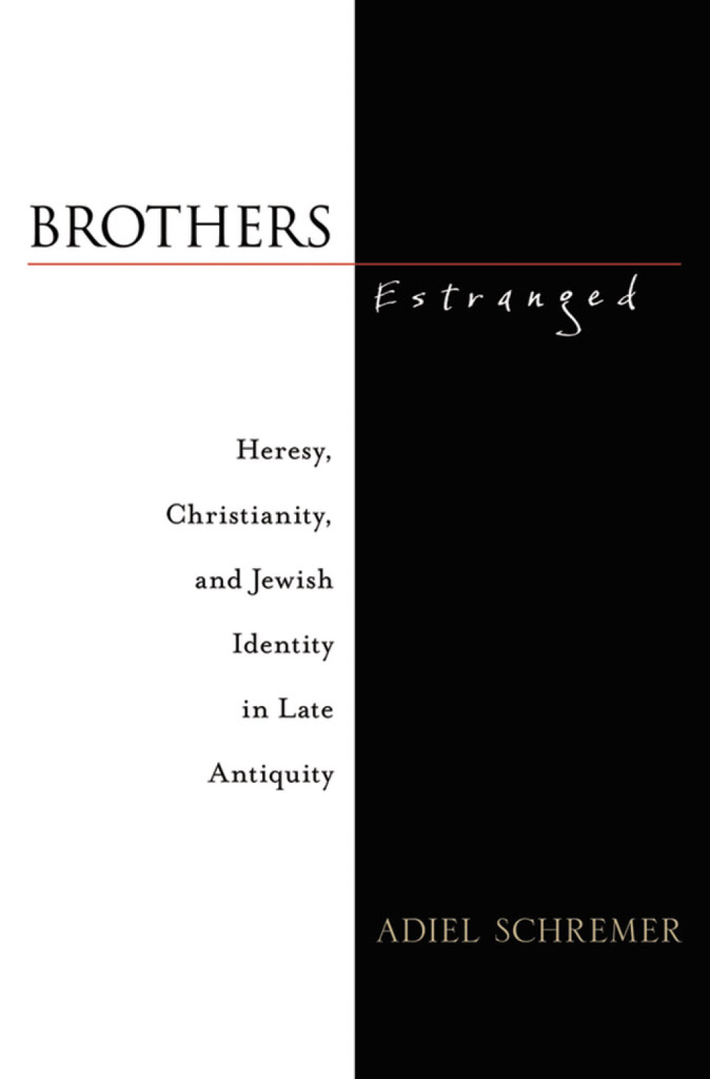Brothers Estranged Heresy, Christianity and Jewish Identity in Late Antiquity â€“ PDF/EPUB Version Downloadable
