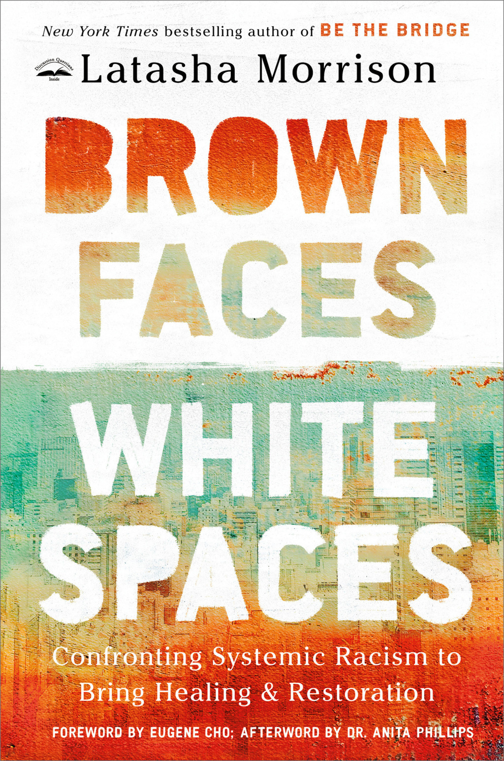 Brown Faces, White Spaces Confronting Systemic Racism to Bring Healing and Restoration - (PDF/EPUB Version)