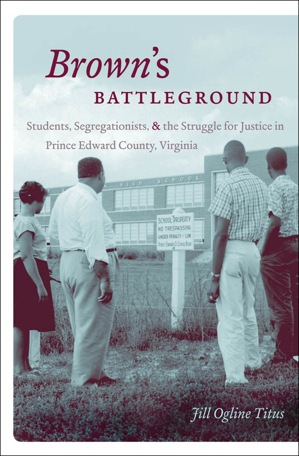 Brown's Battleground Students, Segregationists, and the Struggle for Justice in Prince Edward County, Virginia - (PDF/EPUB Version)