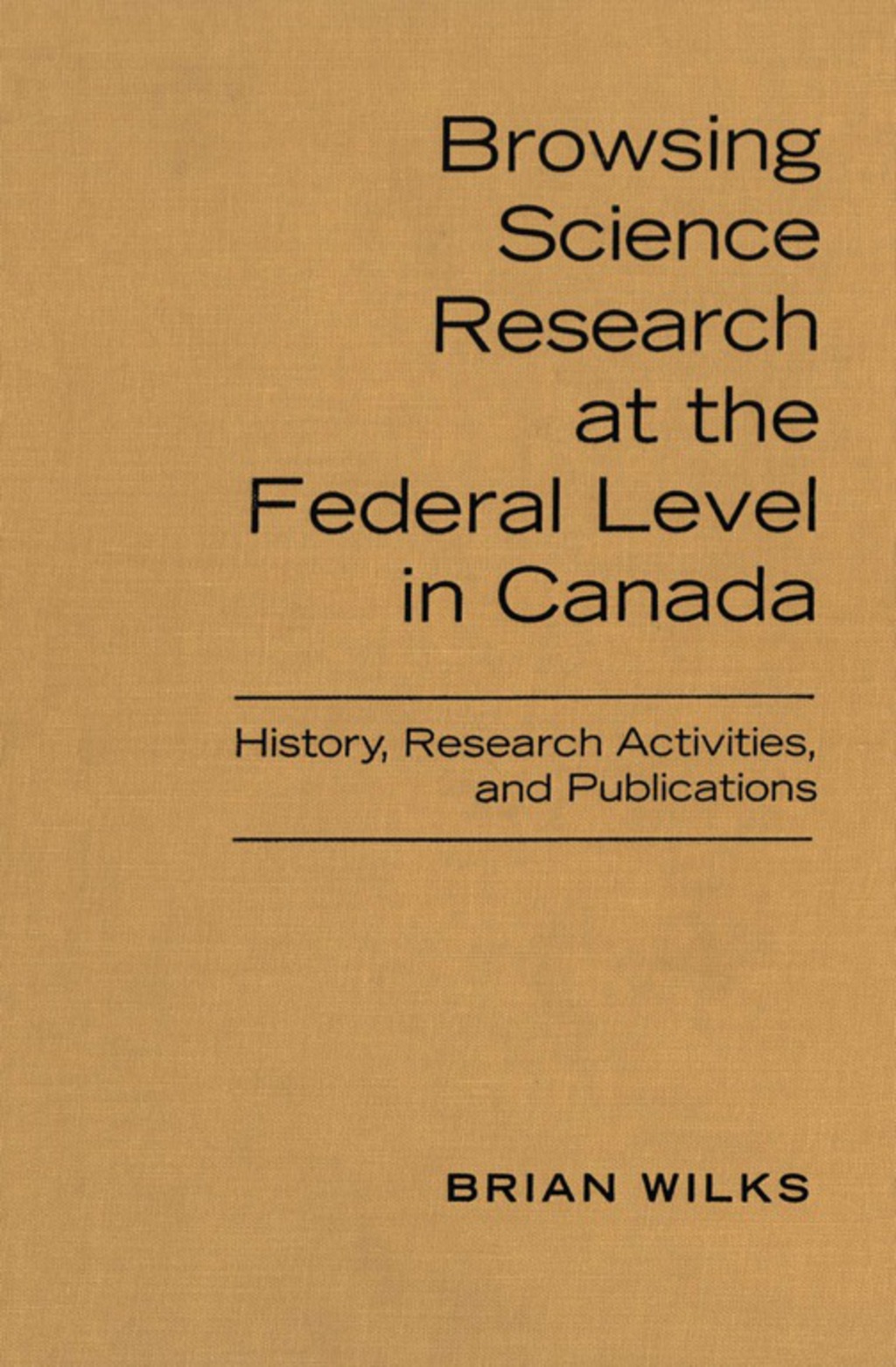 Browsing Science Research at the Federal Level in Canada History, Research Activities, and Publications 1st Edition â€“ PDF/EPUB Version Downloadable