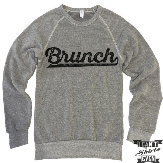 Brunch Sweatshirt.