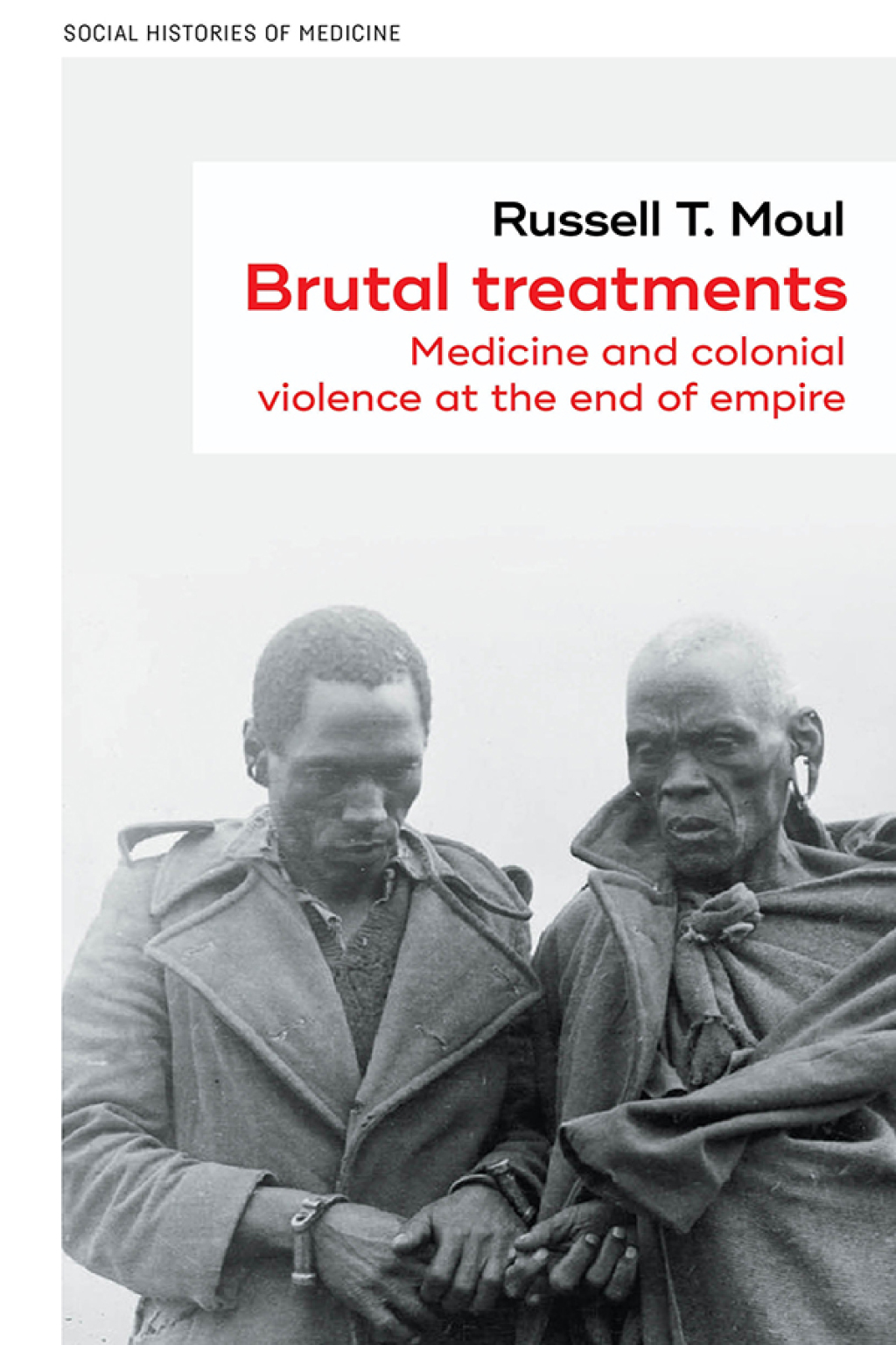 Brutal treatments Medicine and colonial violence at the end of empire â€“ PDF/EPUB Version Downloadable