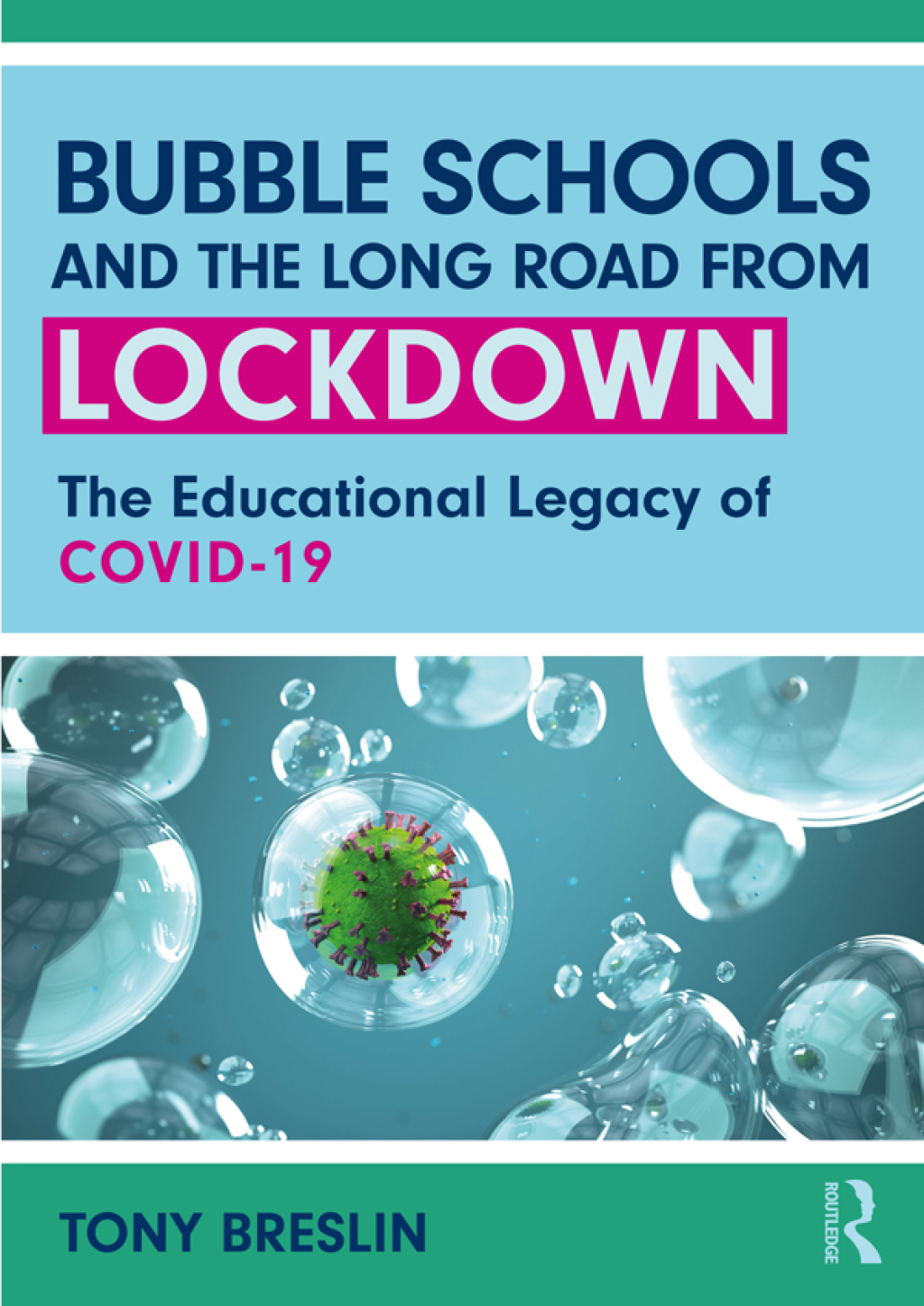 Bubble Schools and the Long Road from Lockdown The Educational Legacy of COVID-19 1st Edition - (PDF/EPUB Version)