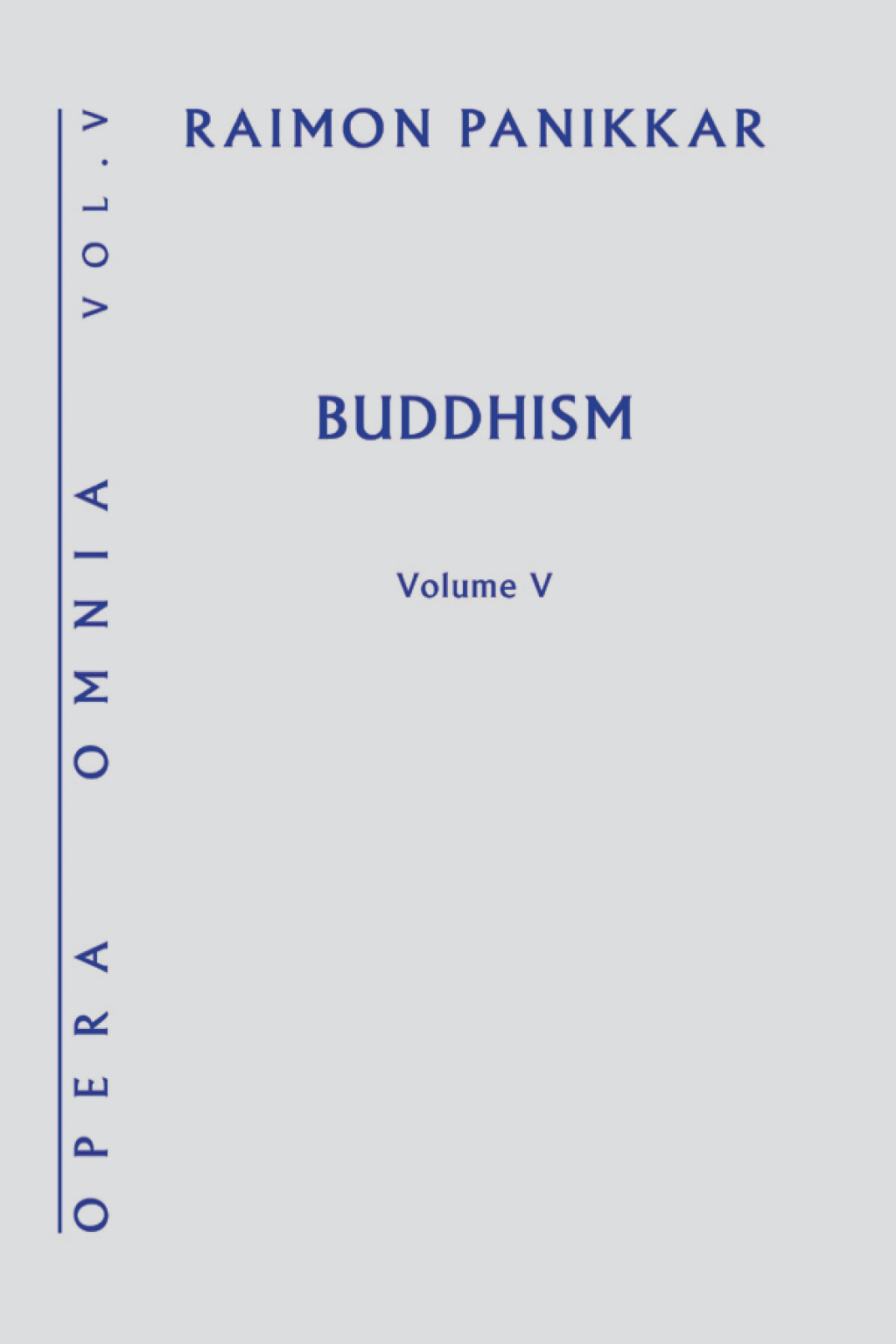 Buddhism, Opera Omnia Series, Volume V  â€“ PDF/EPUB Version Downloadable