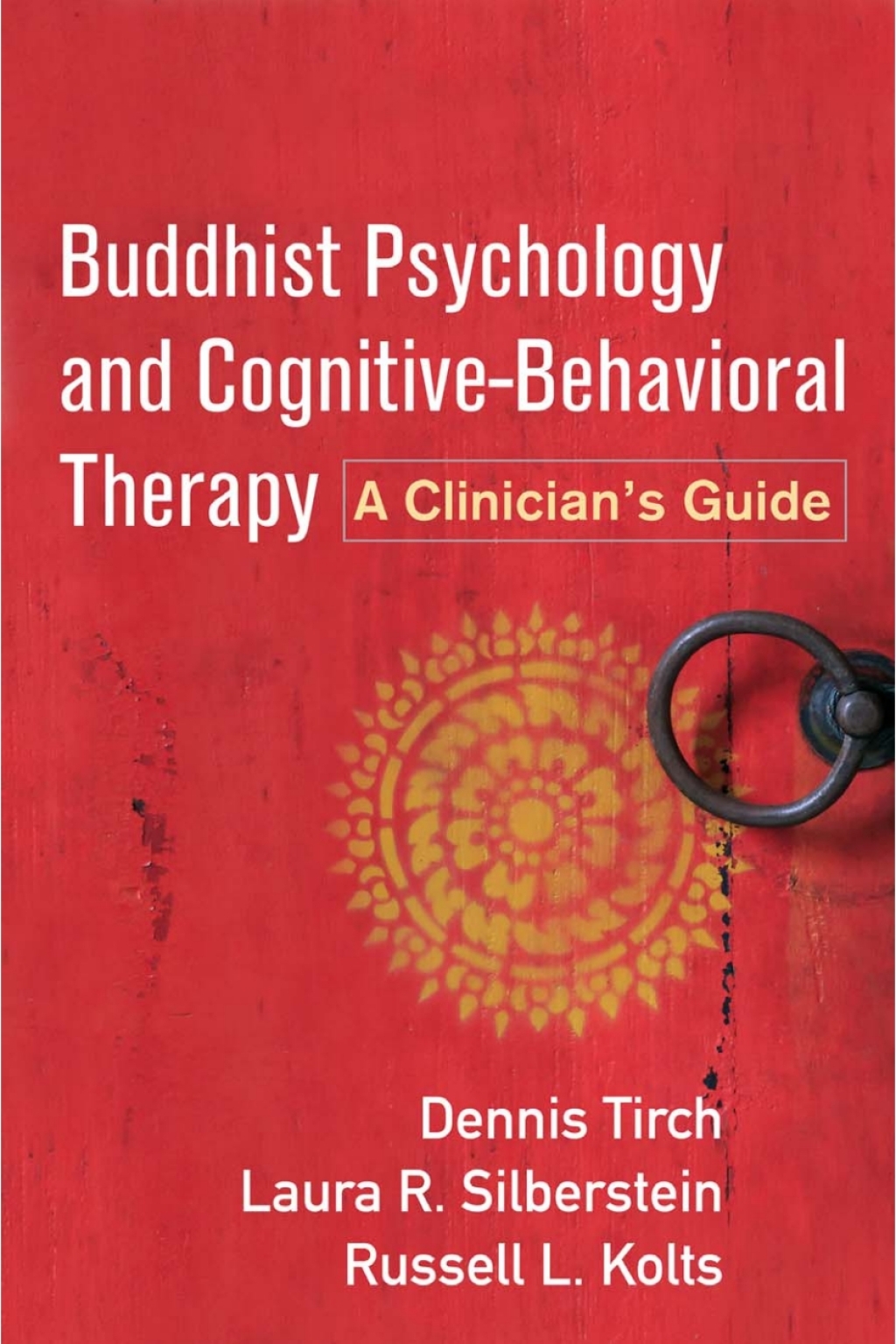 Buddhist Psychology and Cognitive-Behavioral Therapy A Clinician's Guide - (PDF/EPUB Version)