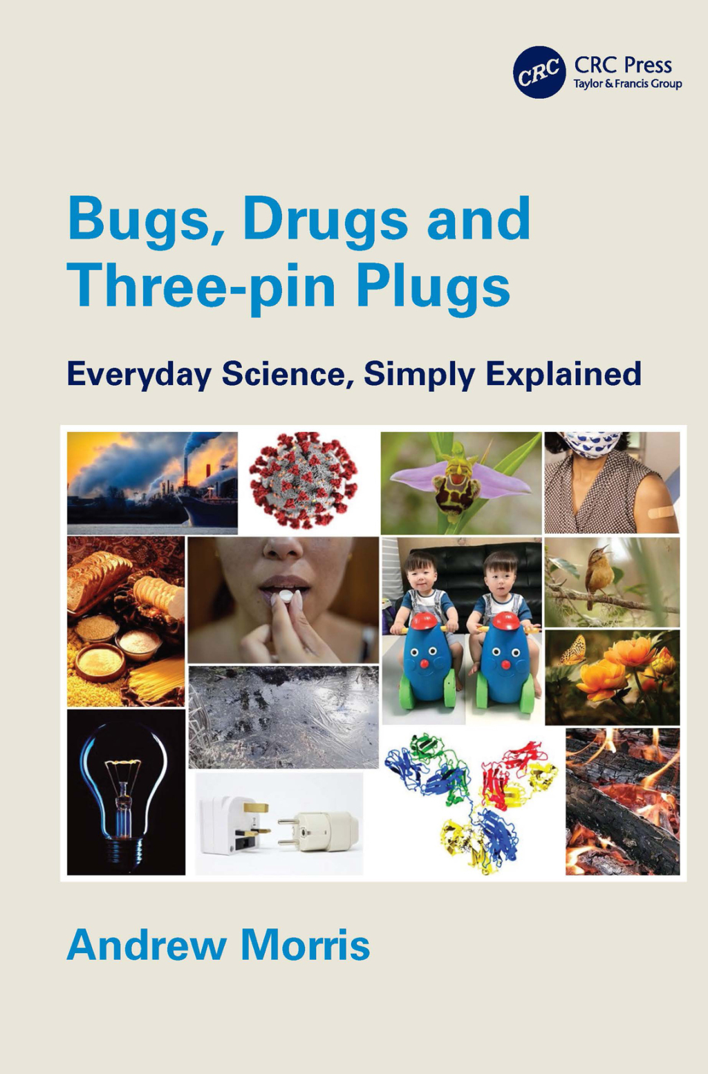 Bugs, Drugs and Three-pin Plugs Everyday Science, Simply Explained 1st Edition - (PDF/EPUB Version)