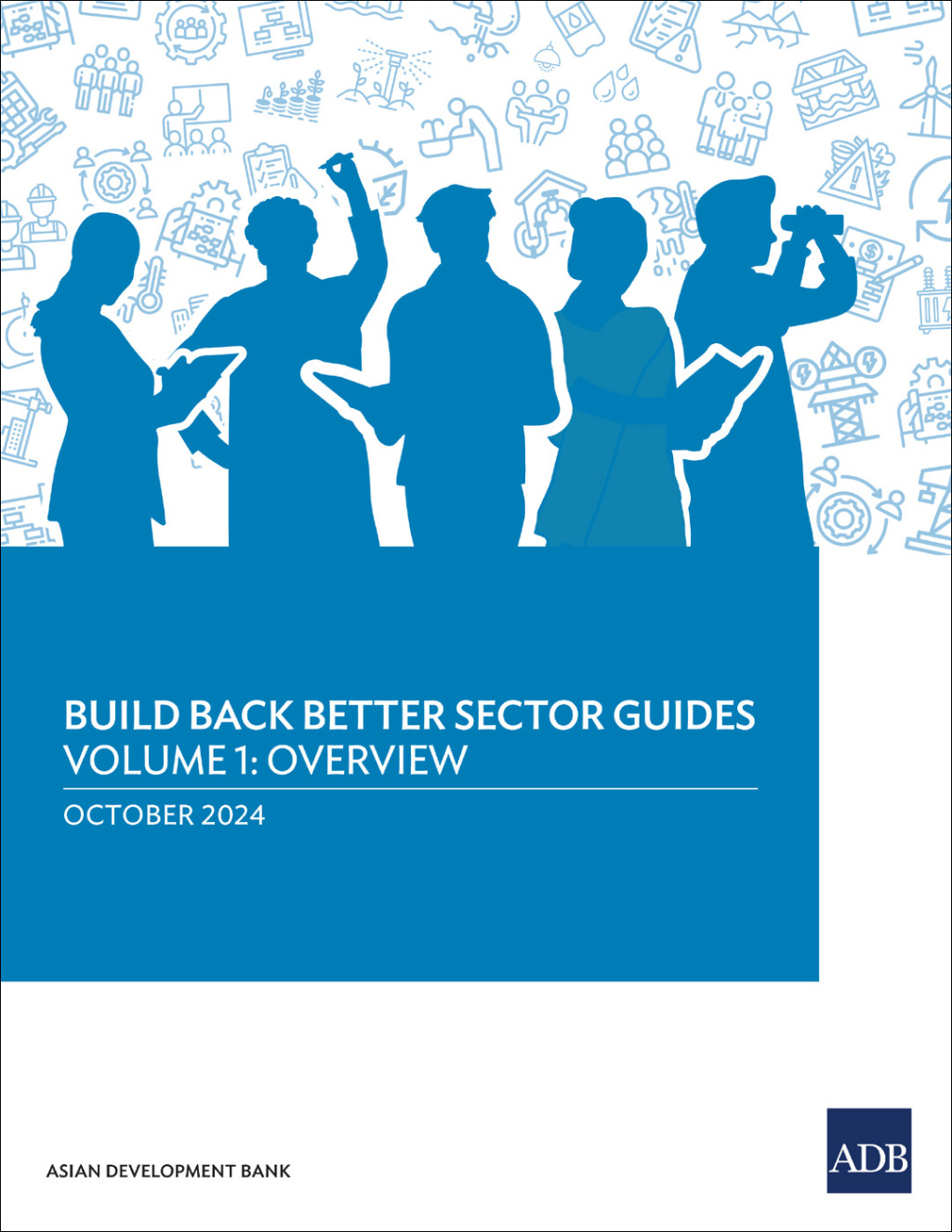 Build Back Better Sector Guidesâ€”Volume 1 Overview - (PDF/EPUB Version)