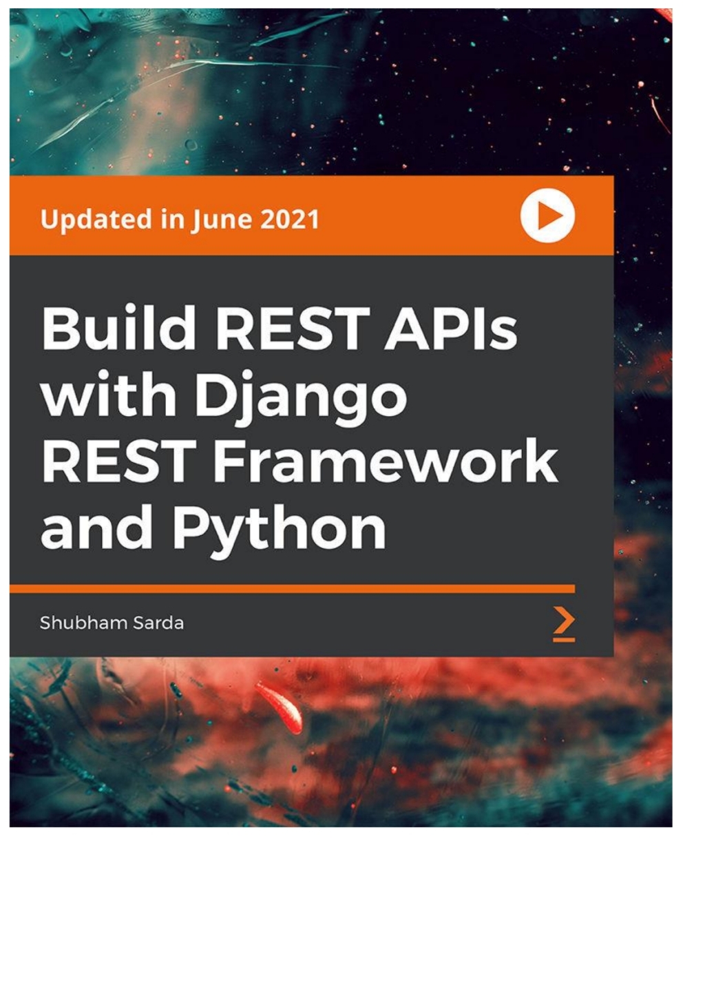 Build REST APIs with Django REST Framework and Python 1st Edition â€“ PDF/EPUB Version Downloadable