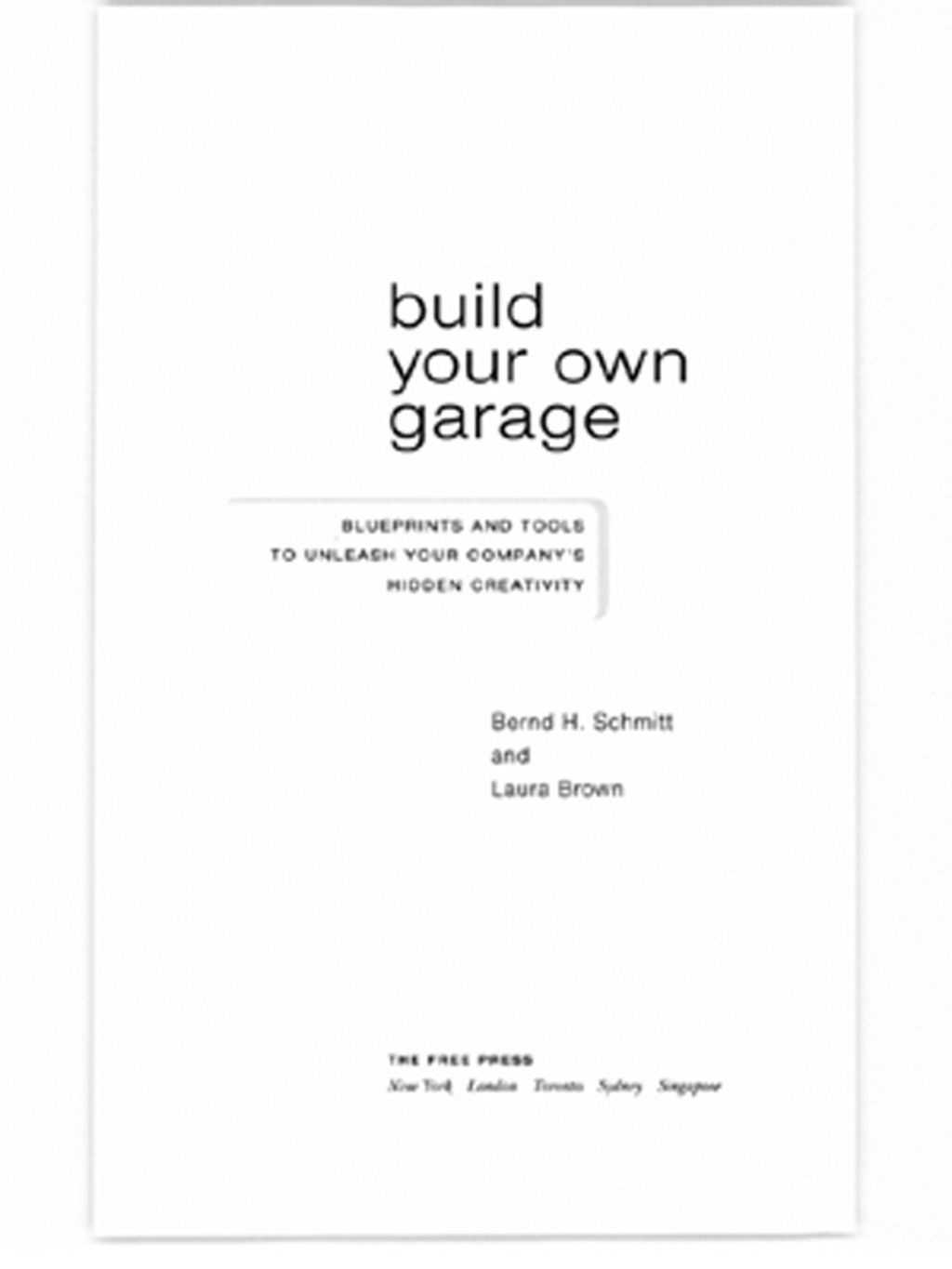 Build Your Own Garage Blueprints and Tools to Unleash Your Company's Hidden Creativity - (PDF/EPUB Version)
