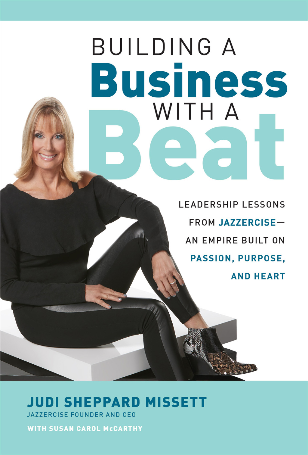 Building a Business with a Beat: Leadership Lessons from Jazzerciseâ€”An Empire Built on Passion, Purpose, and Heart 1st Edition - (PDF/EPUB Version)