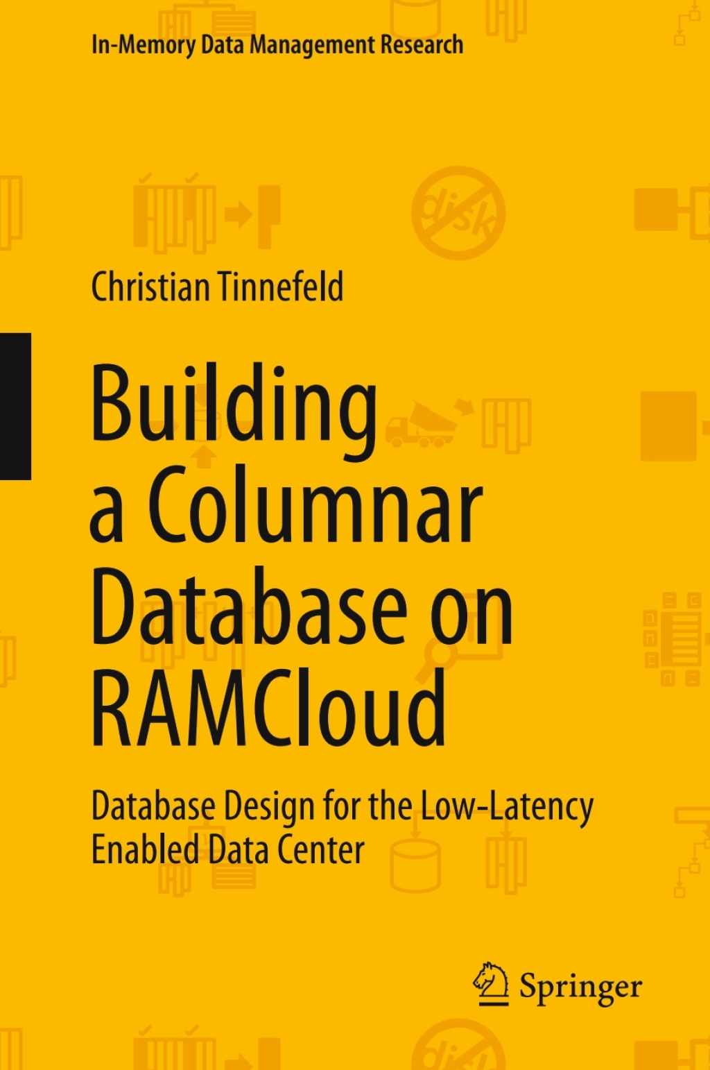 Building a Columnar Database on RAMCloud Database Design for the Low ...