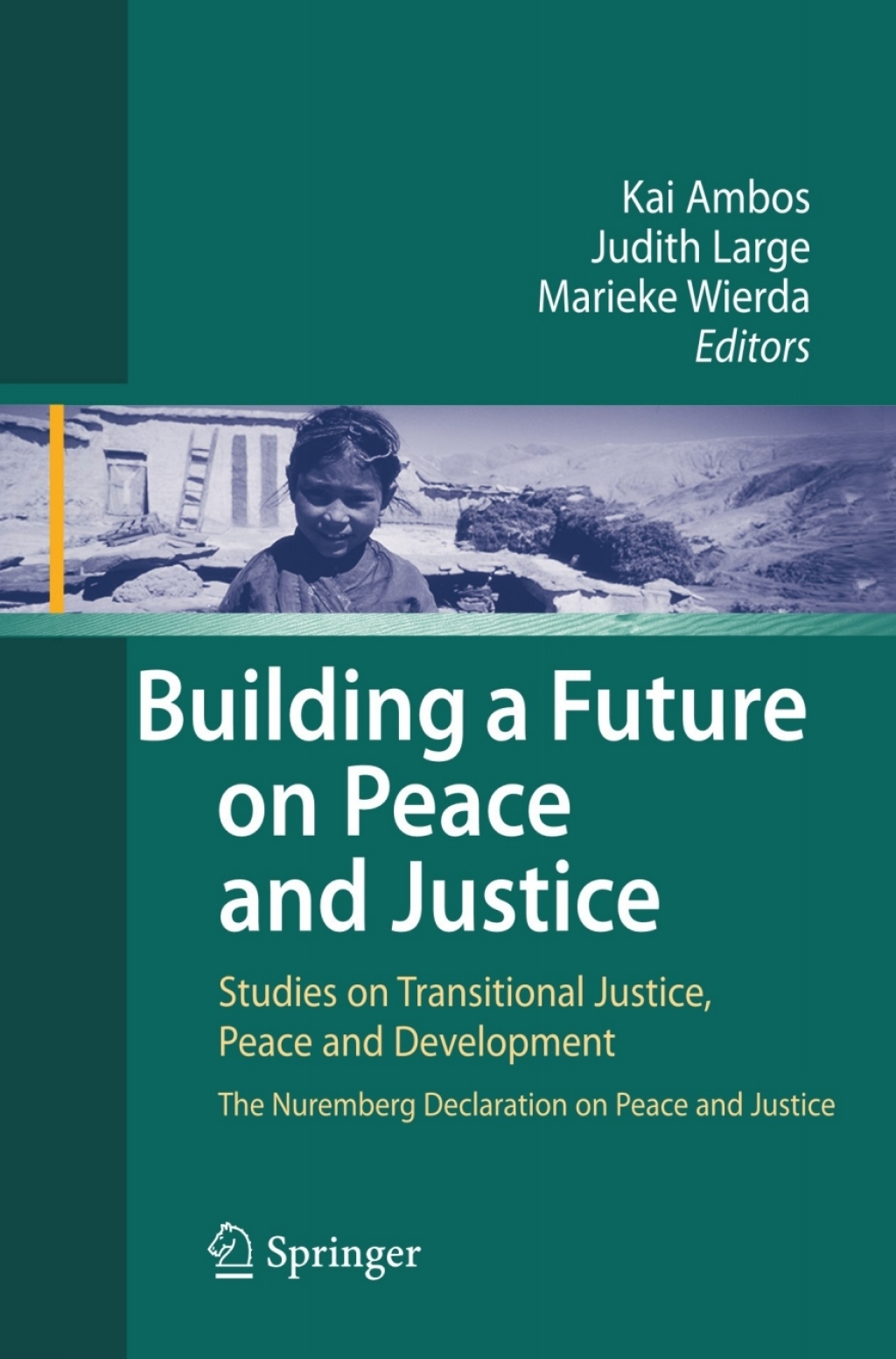 Building a Future on Peace and Justice Studies on Transitional Justice ...
