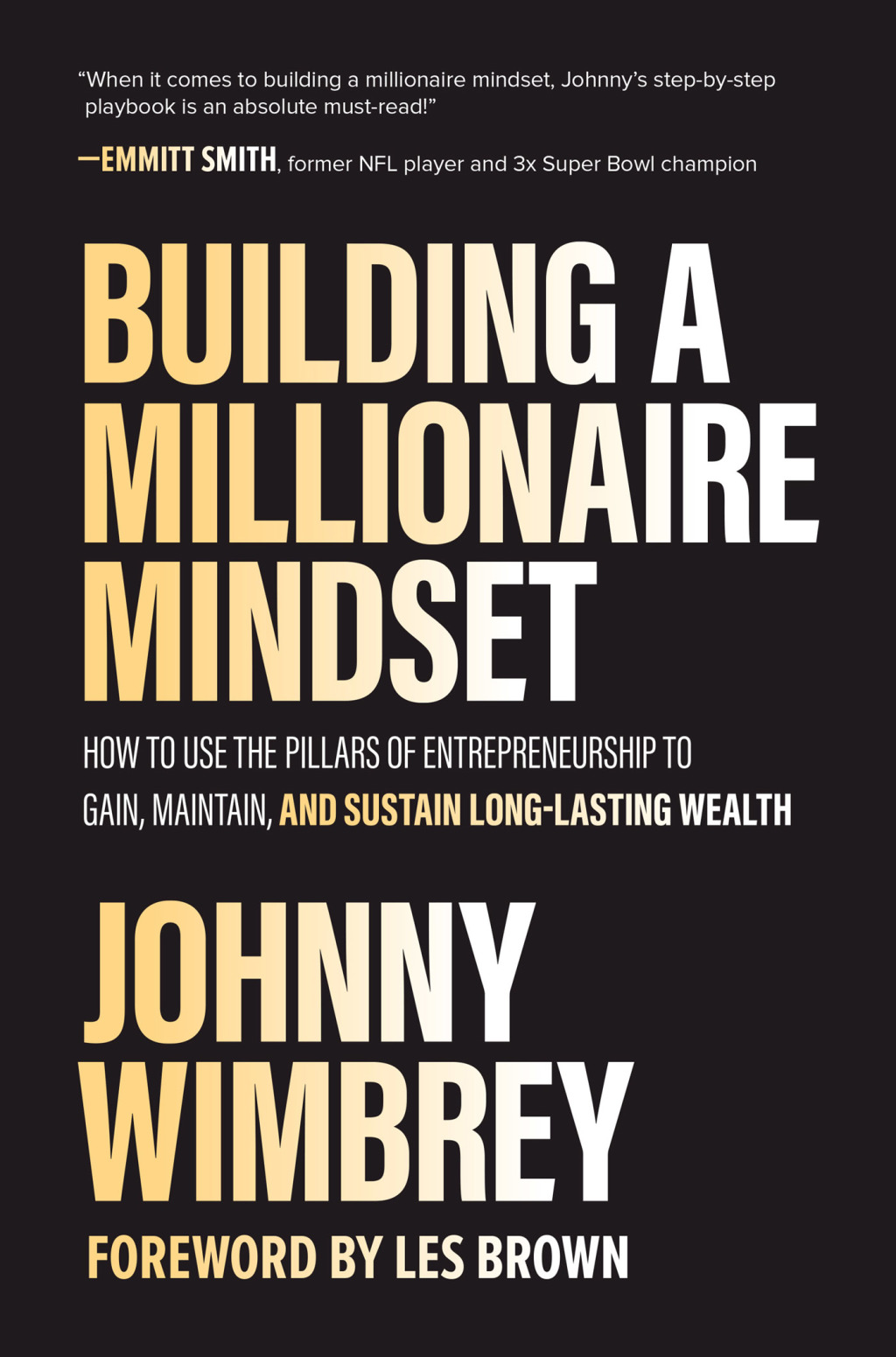 Building a Millionaire Mindset: How to Use the Pillars of Entrepreneurship to Gain, Maintain, and Sustain Long-Lasting Wealth 1st Edition - (PDF/EPUB Version)