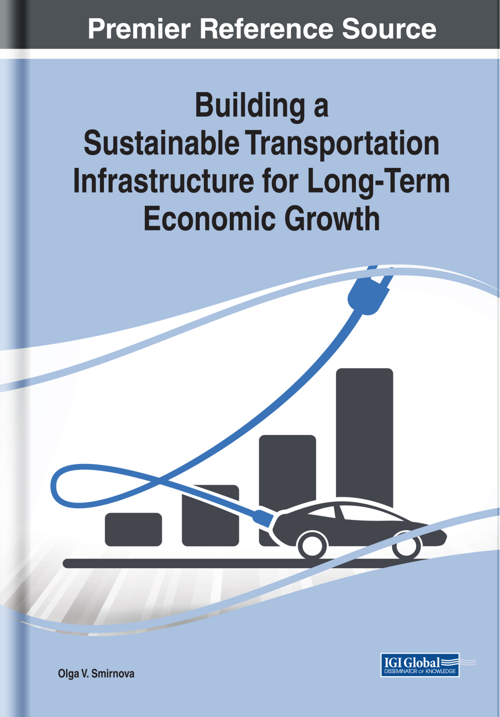 Building a Sustainable Transportation Infrastructure for Long-Term Economic Growth â€“ PDF/EPUB Version Downloadable