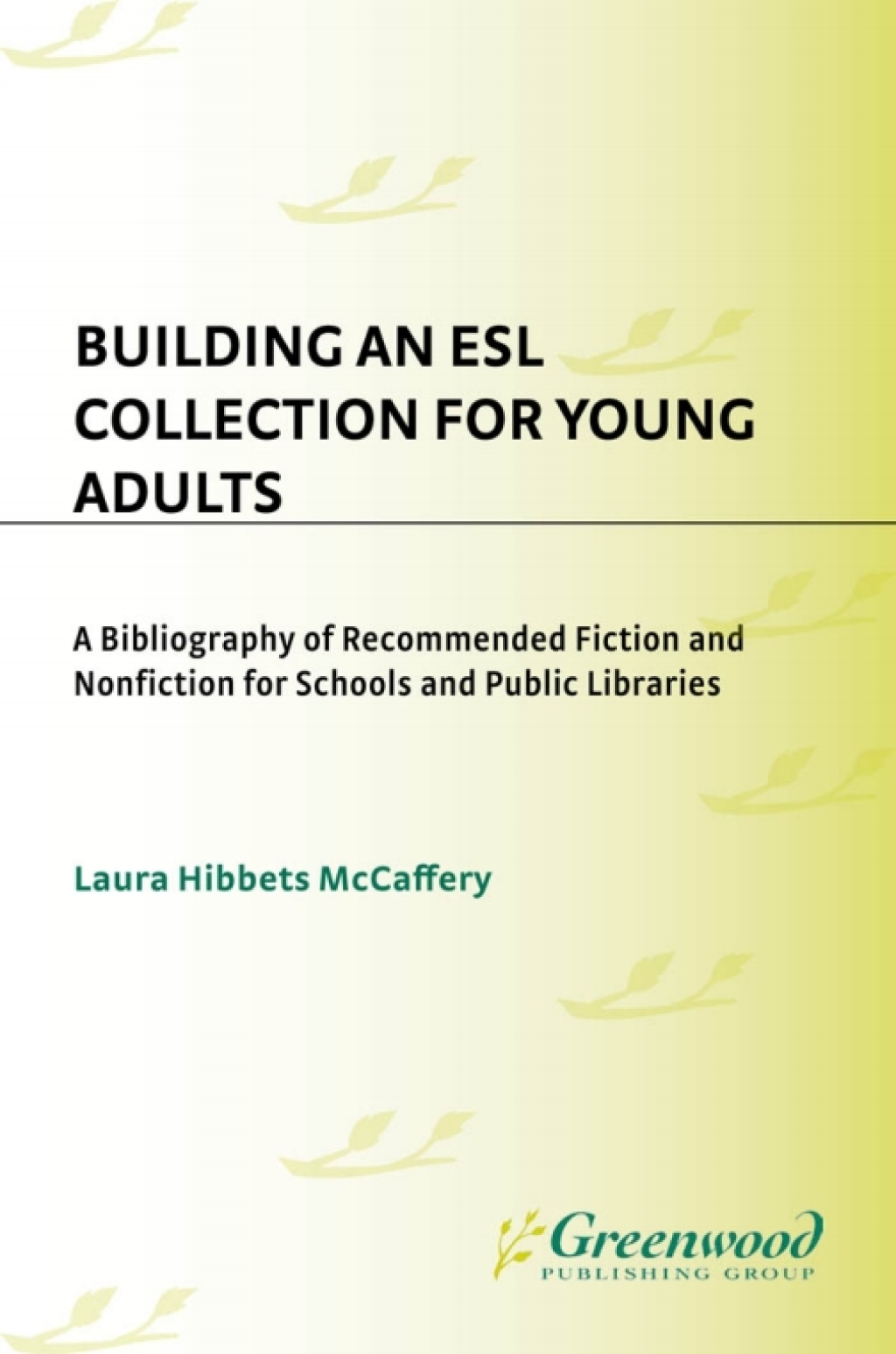Building an ESL Collection for Young Adults A Bibliography of Recommended Fiction and Nonfiction for Schools and Public Libraries 1st Edition â€“ PDF/EPUB Version Downloadable