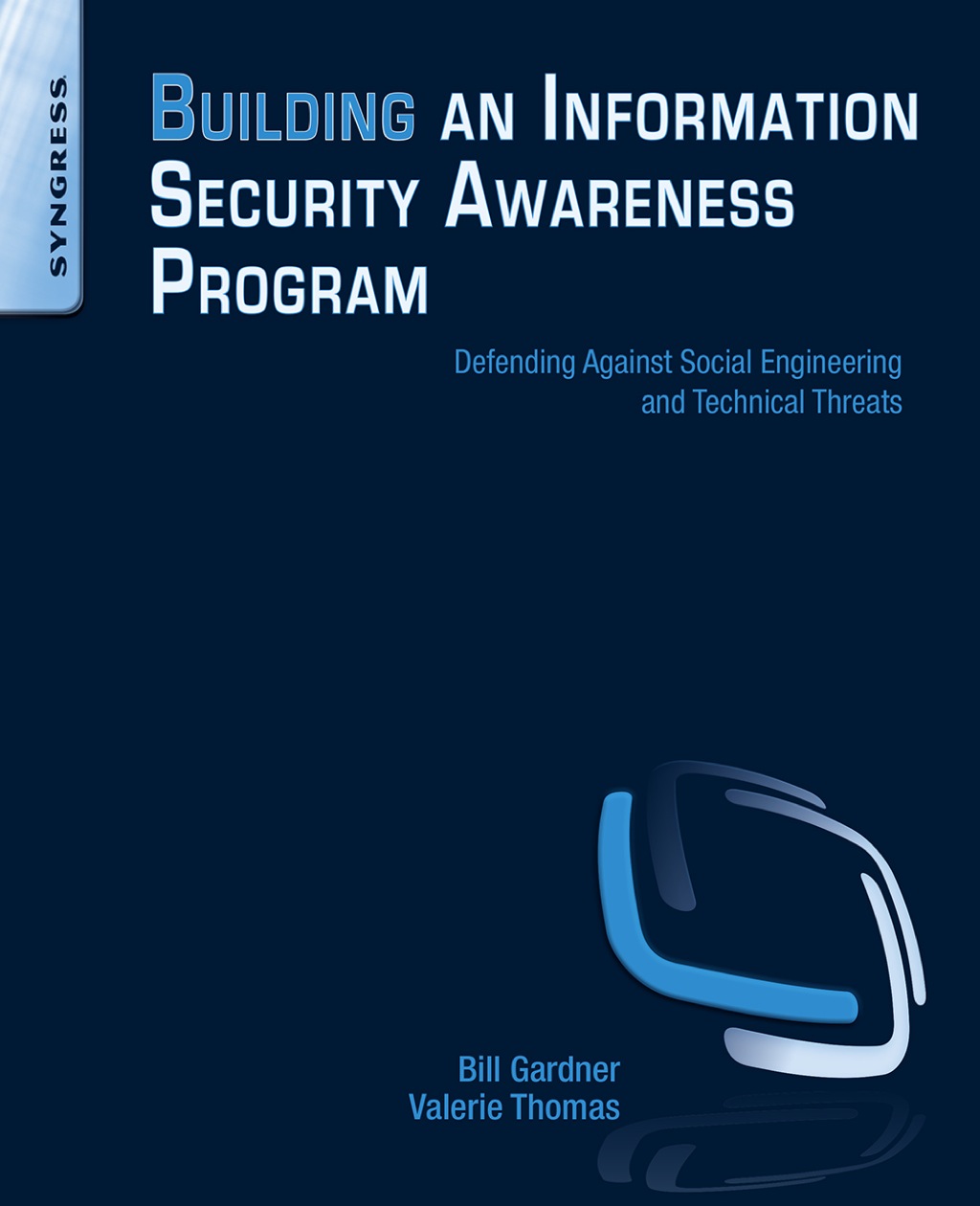 Building an Information Security Awareness Program: Defending Against Social Engineering and Technical Threats  â€“ PDF/EPUB Version Downloadable