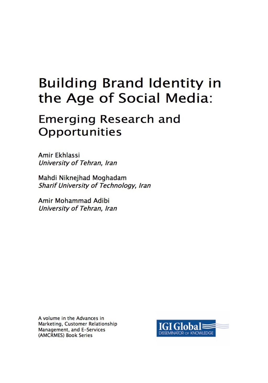 Building Brand Identity in the Age of Social Media: Emerging Research and Opportunities Emerging Research and Opportunities â€“ PDF/EPUB Version Downloadable