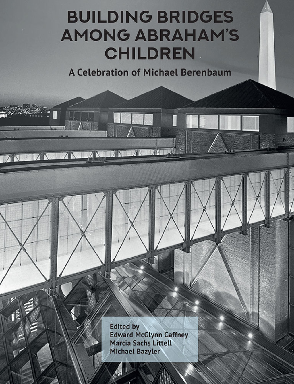 Building Bridges Among Abrahamâ€™s Children A Celebration of Michael Berenbaum (Volumes 1 & 2) â€“ PDF/EPUB Version Downloadable