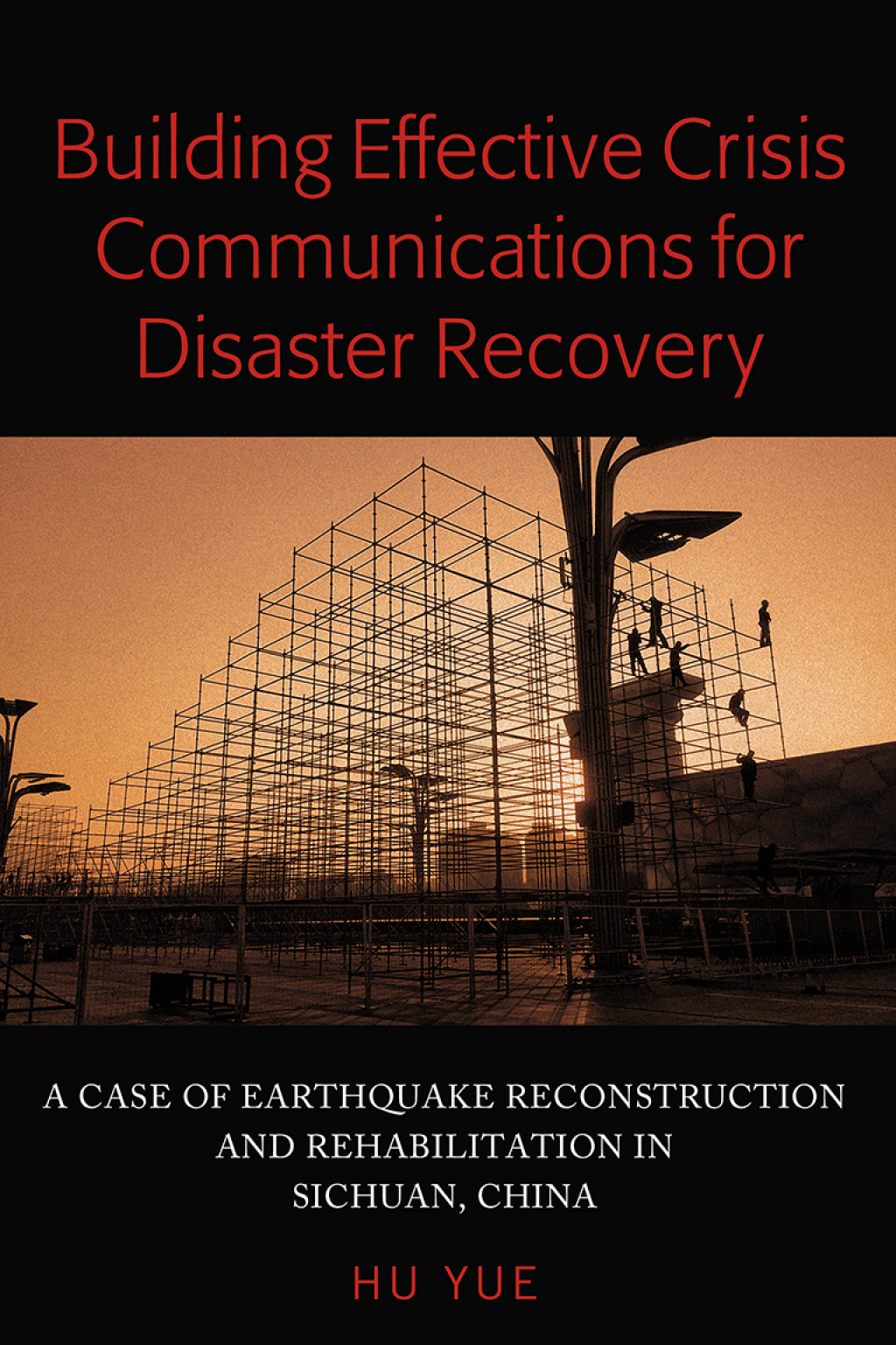 Building Effective Crisis Communications for Disaster Recovery A Case ...