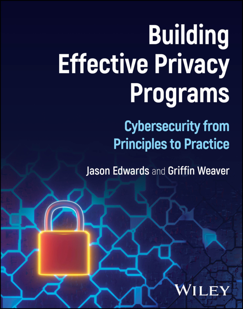 Building Effective Privacy Programs Cybersecurity from Principles to Practice 1st Edition â€“ PDF/EPUB Version Downloadable