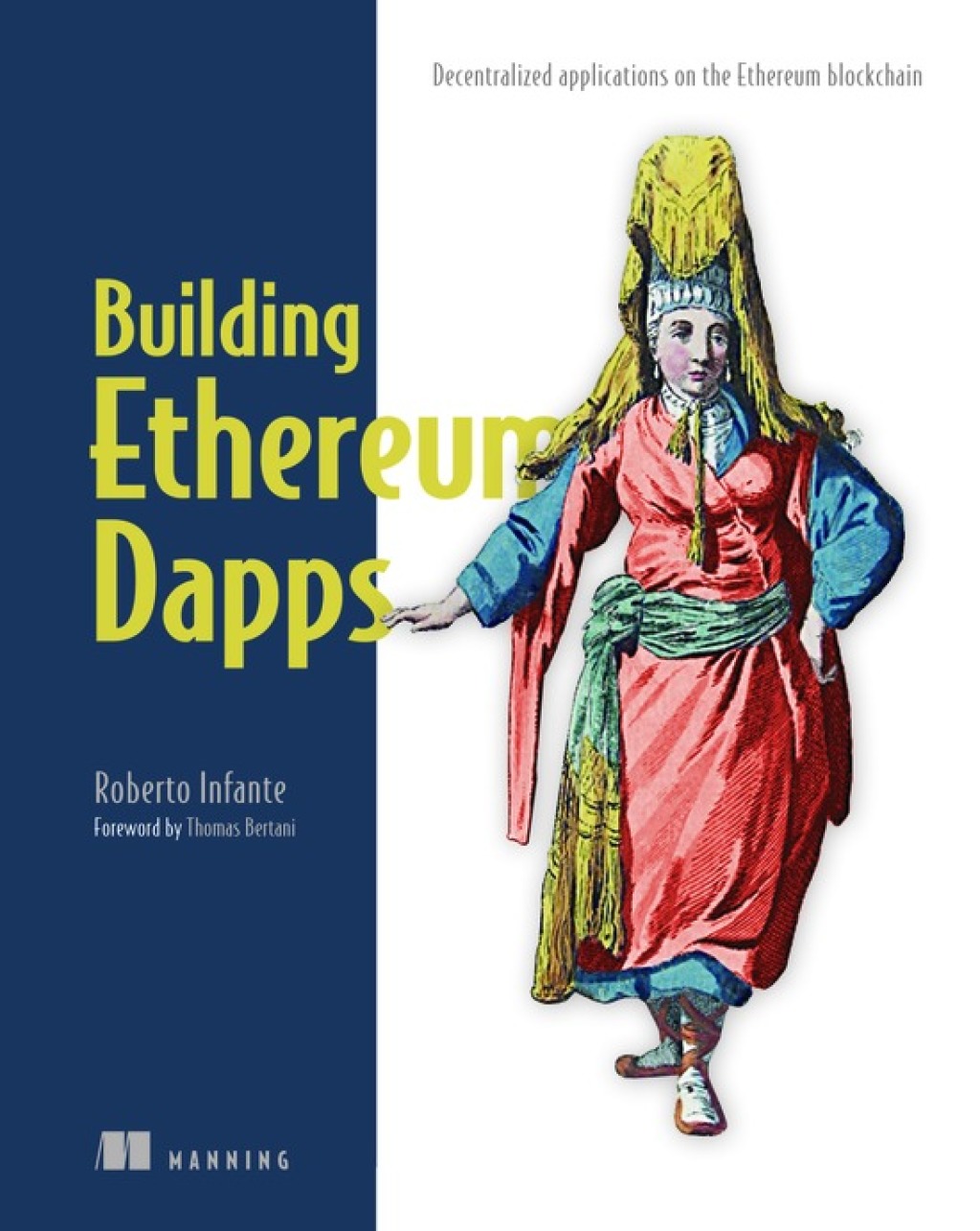 Building Ethereum Dapps Decentralized applications on the Ethereum blockchain - (PDF/EPUB Version)