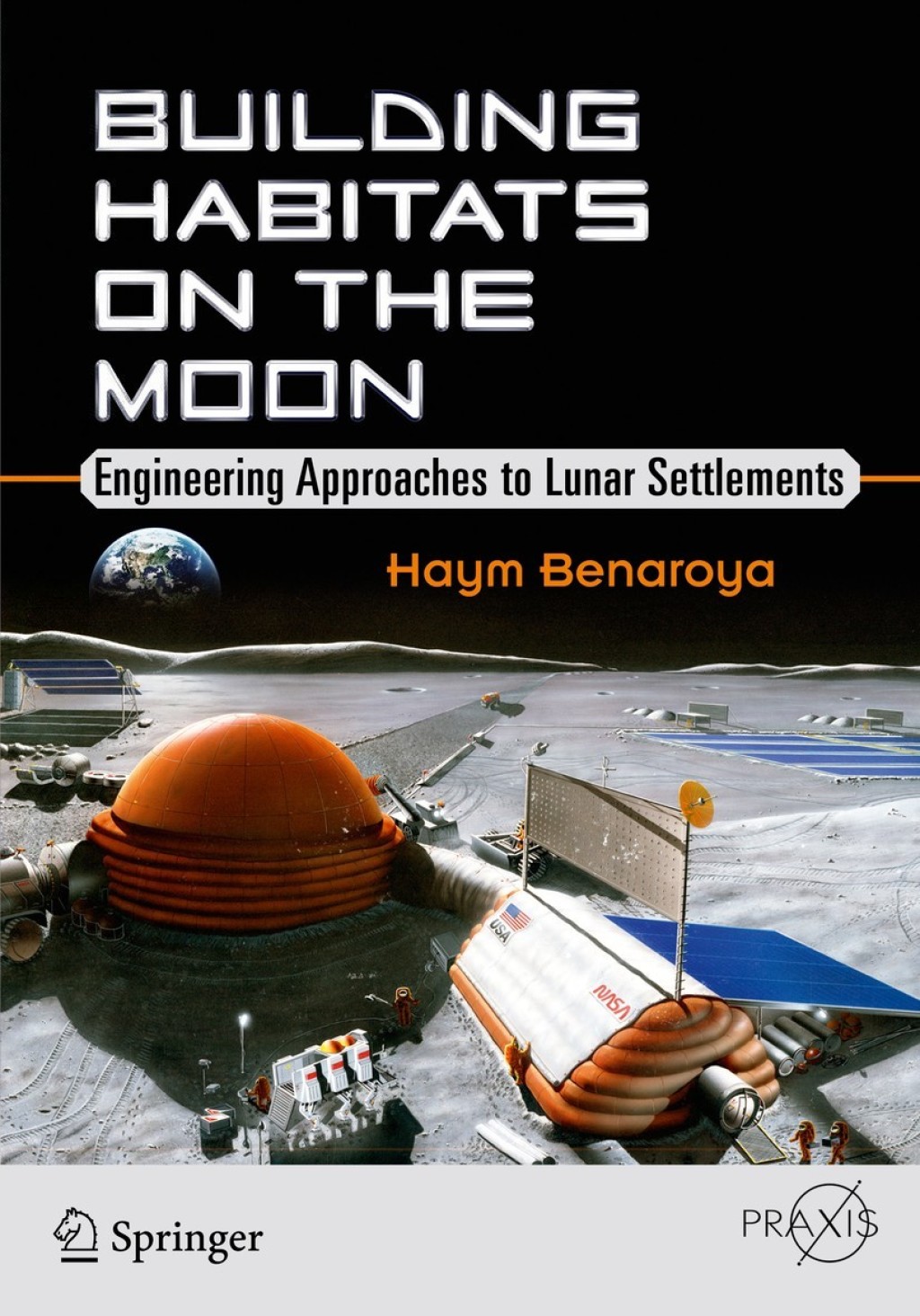 Building Habitats on the Moon Engineering Approaches to Lunar ...