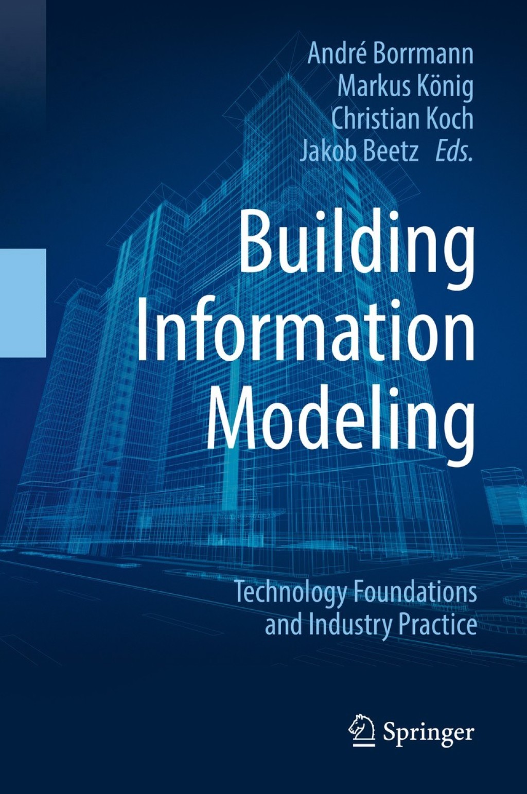Building Information Modeling Technology Foundations and Industry ...