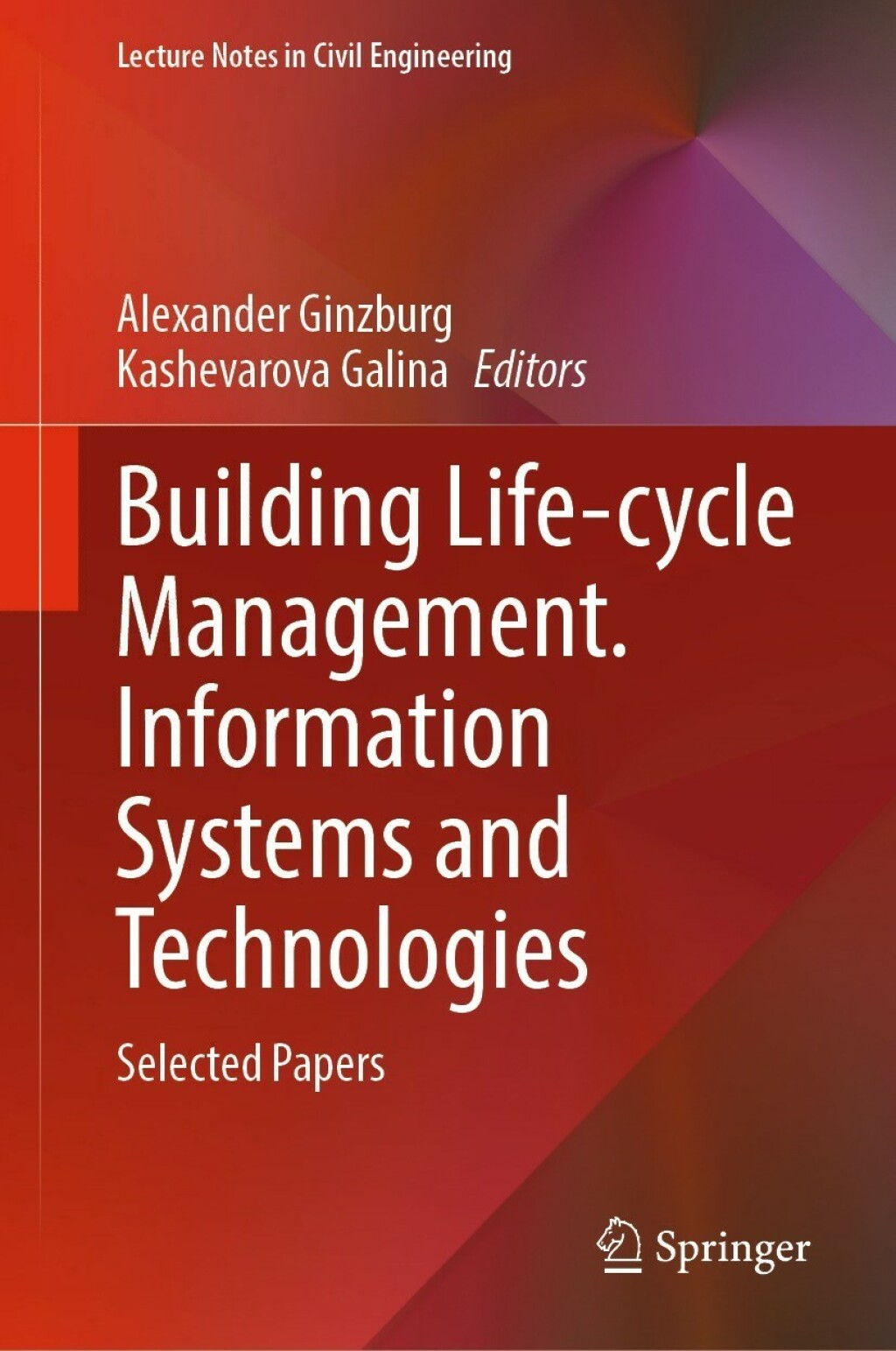Building Life-cycle Management. Information Systems and Technologies Selected Papers â€“ PDF/EPUB Version Downloadable