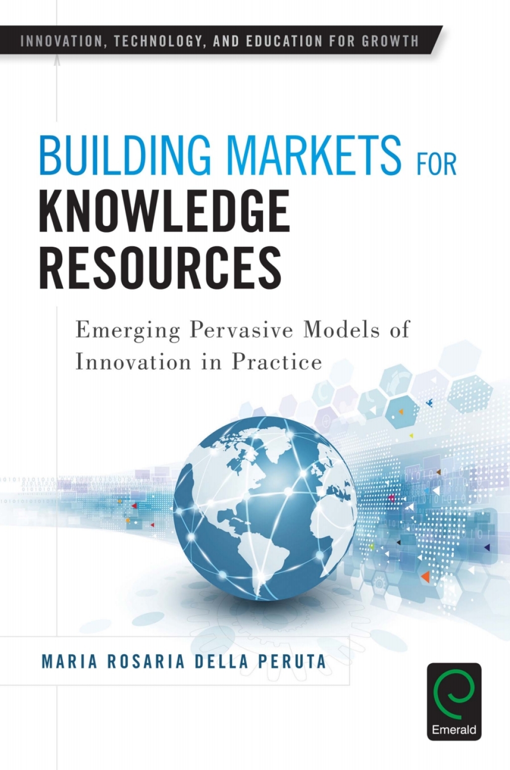 Building Markets for Knowledge Resources Emerging Pervasive Models of Innovation in Practice â€“ PDF/EPUB Version Downloadable