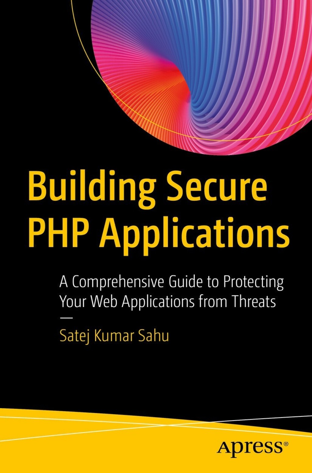 Building Secure PHP Applications A Comprehensive Guide to Protecting ...