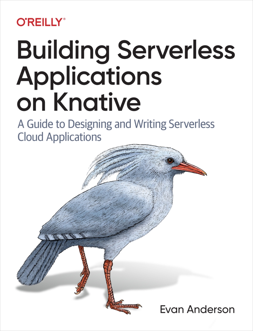 Building Serverless Applications on Knative A Guide to Designing and ...