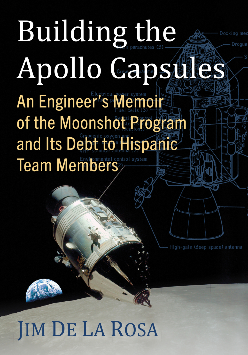 Building the Apollo Capsules An Engineer's Memoir of the Moonshot Program and Its Debt to Hispanic Team Members - (PDF/EPUB Version)