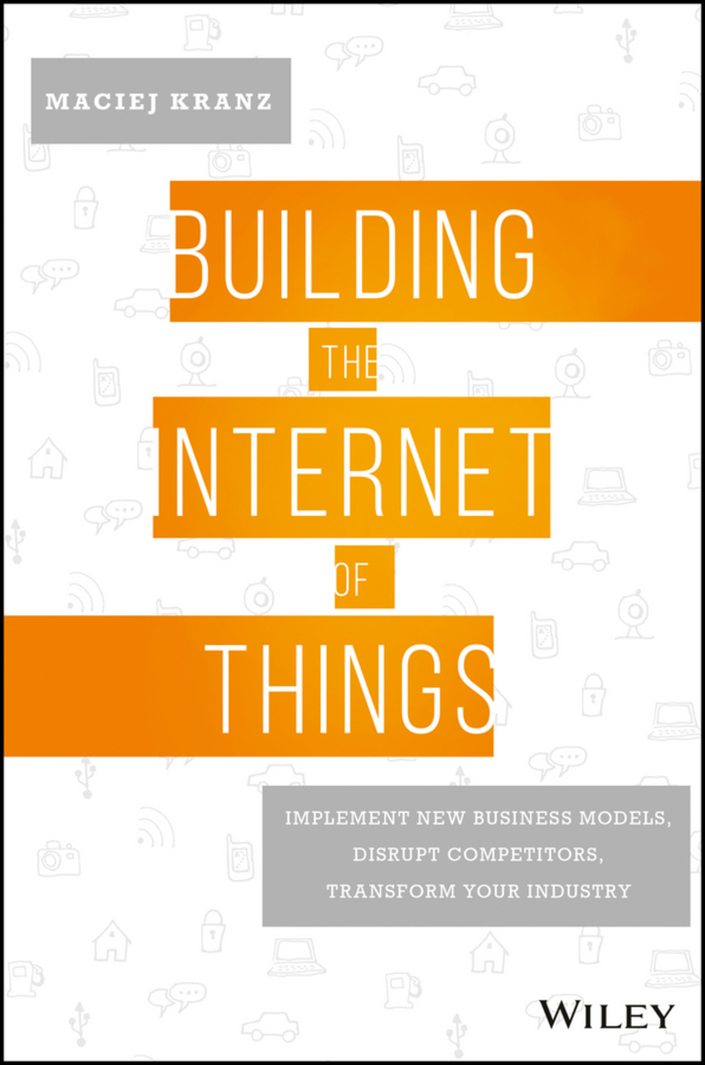 Building the Internet of Things: Implement New Business Models, Disrupt Competitors, Transform Your Industry 1st Edition - (PDF/EPUB Version)